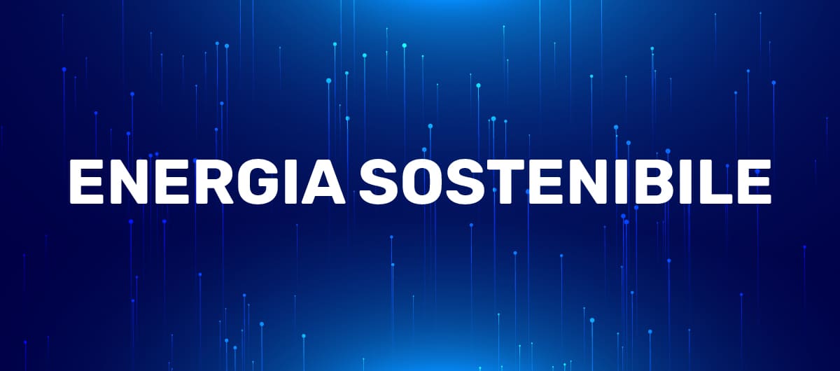 energia sostenibile, fonti rinnovabili