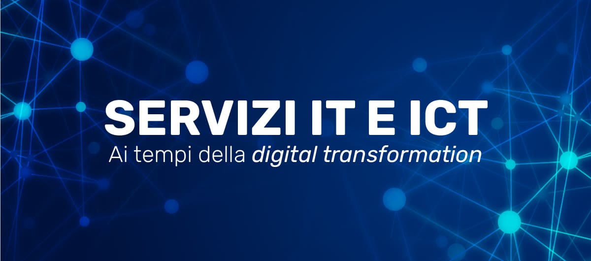 servizi IT e ICT, digital transformation